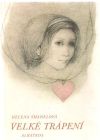 Šmahelová Helena - Velké trápení