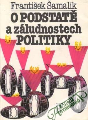 Obal knihy O podstatě a záludnostech politiky