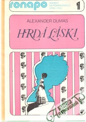 Hrdá láska - Dumas Alexandre