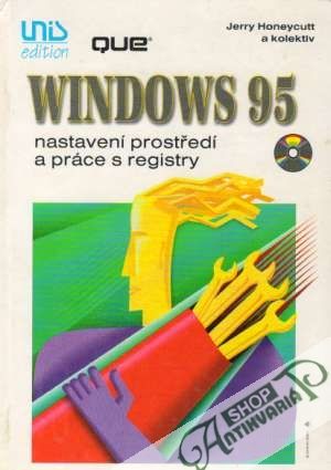 Obal knihy Windows 95 - Nastavení prostředí a práce s registry