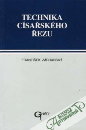 Technika císařského řezu - Zábranský František