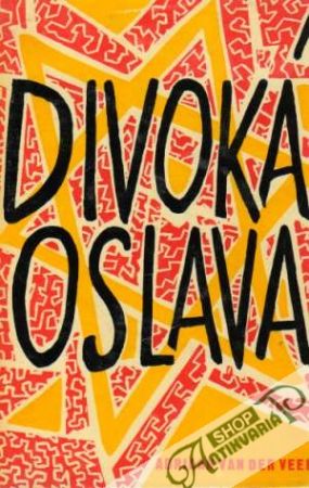 Divoká oslava - Van der Veen Adriaan