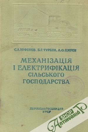 Mechanizácia i elektrifikacia siľskovo gospodárstva - Kolektív autorov