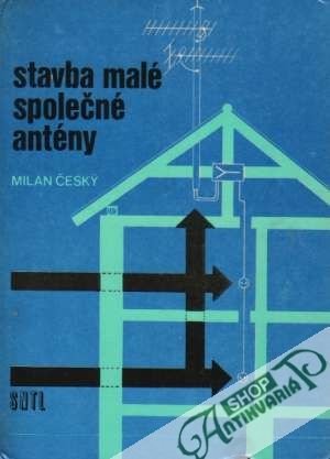 Stavba malé společné antény - Český Milan