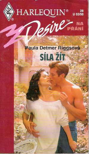 Síla žít - Riggsová Paula Detmer