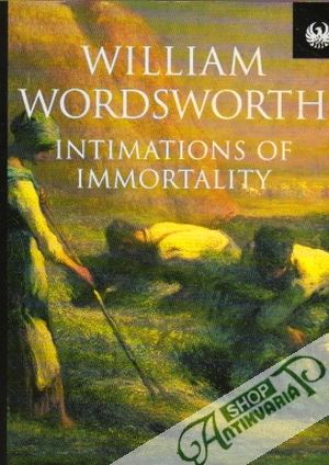 Intimations of Immortality - Wordsworth William