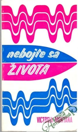 Nebojte sa života - Montana Victoria