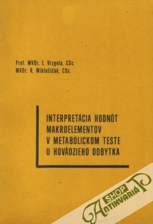Obal knihy Interpretácia hodnôt makroalementov v metabolickom teste u hovädzieho dobytka