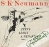 Neumann S.K. - Zpěvy, lásky a nenávisti 