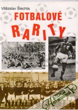 Fotbalové rarity - Šlechta Vítězslav