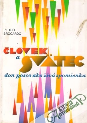 Obal knihy Človek a svätec - Don Bosco ako živá spomienka