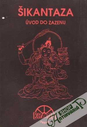 Šikantaza - Úvod do zazenu - Kolektív autorov