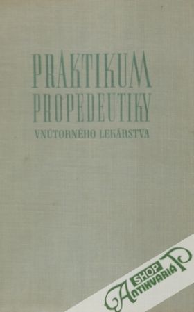 Praktikum propedeutiky vnútorného lekárstva - Dérer Ladislav a kolektív