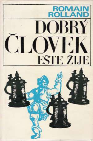 Dobrý človek ešte žije - Rolland Romain