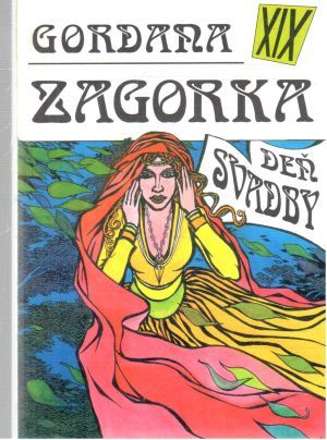 Gordana XIX. - Deň svadby - Zagorka Marija Jurič
