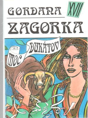 Gordana XVII. - Moc dukátov - Zagorka Marija Jurič