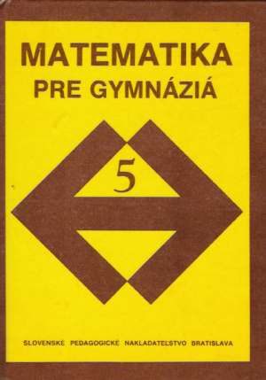 Matematika pre gymnáziá 5. - Medek / Sivošová