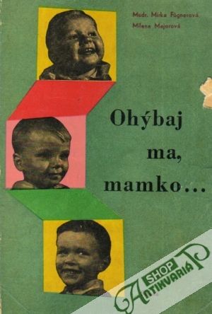 Ohýbaj ma, mamko... - Fugnerová / Majorová