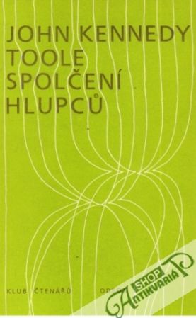 Spolčení hlupcú - Toole John Kennedy