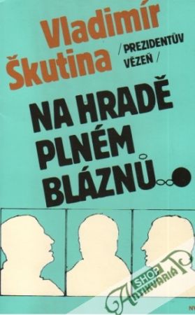 Obal knihy Prezidentúv vězeň - Na hradě plném bláznú