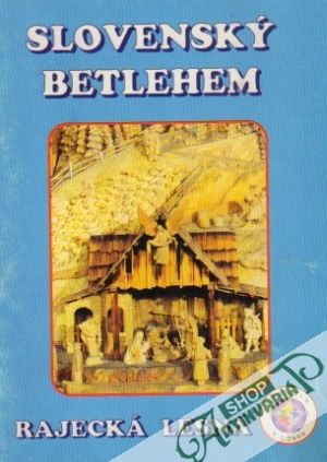 Slovenský betlehem - Rajecká Lesná - Kolektív autorov
