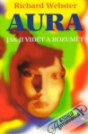 Webster Richard - Aura - jak ji vidět a rozumět