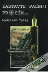 Ťažký Ladislav - Zastavte paľbu! Prosím....