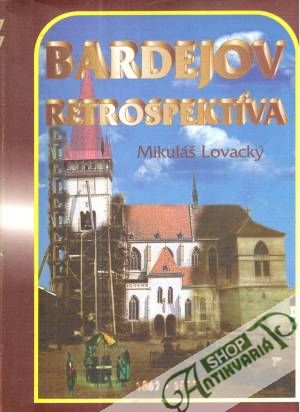 Obal knihy Bardejov retrospektíva 1867-1997
