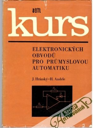 Obal knihy Kurs elektronických obvodú pro prúmyslovou automatiku