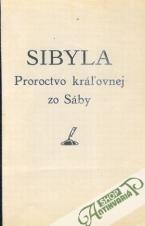 Sibyla - Proroctvo kráľovnej zo Sáby - Kolektív autorov