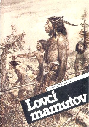 Lovci mamutov - Štorch Eduard