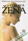 Stoppardová Miriam - Zdravá žena