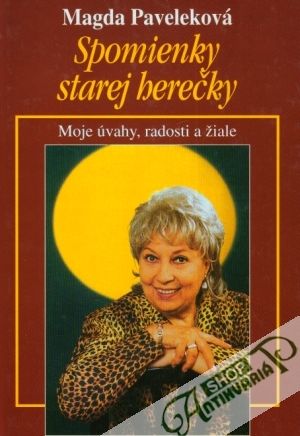 Obal knihy Spomienky starej herečky - Moje úvahy, radosti a žiale