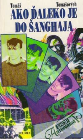 Ako ďaleko je do Šanghaja /Tomášov denník/ - Tomašových Tomáš