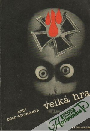 Velká hra - Doľd-Mychajlyk Jurij