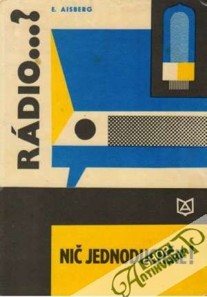 Rádio...? Nič jednoduchšie! - Aisberg E.