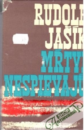 Mŕtvi nespievajú - Jašík Rudolf