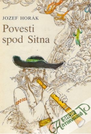 Povesti spod Sitna - Povesti I. - Horák Jozef