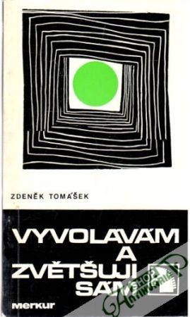 Obal knihy Vyvolávám a zvětšuji sám