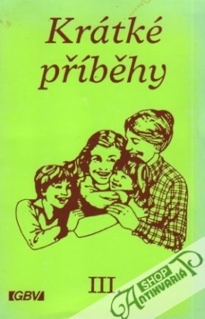 Krátké příběhy III. - Kolektív autorov