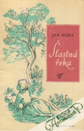 Šťastná řeka - Noha Jan