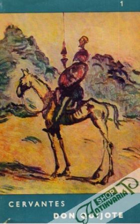 Obal knihy Dômyselný rytier Don Quijote de la Mancha I.-II.