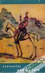 Cervantes Miguel Saavedra - Dômyselný rytier Don Quijote de la Mancha I.-II.