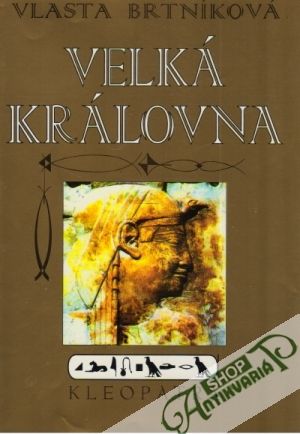 Velká královna-Kleopatra - Brtníková Vlasta