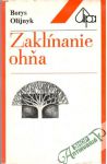 Olijnyk Borys - Zaklínanie ohňa