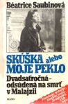 Saubinová Béatrice - Skúška alebo moje peklo