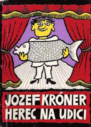 Herec na udici - Króner Jozef