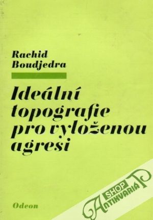 Obal knihy Ideální topografie pro vyloženou agresi