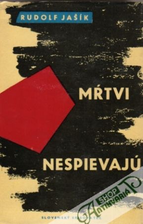 Mŕtvi nespievajú - Jašík Rudolf