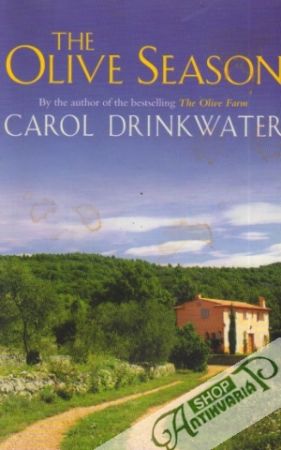 The Olive Season:Amour,a New Life and Olives Too - Drinkwater Carol